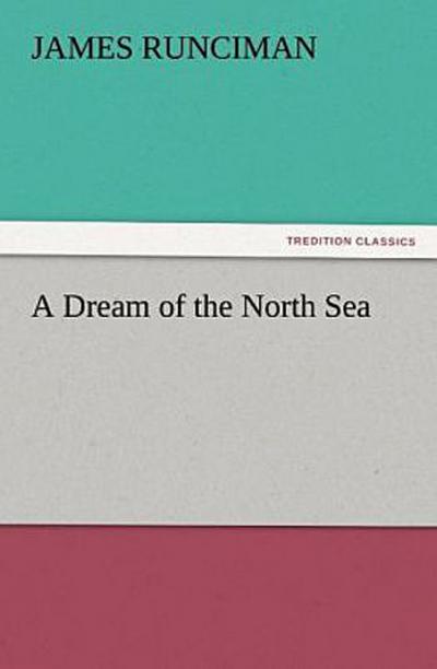 A Dream of the North Sea