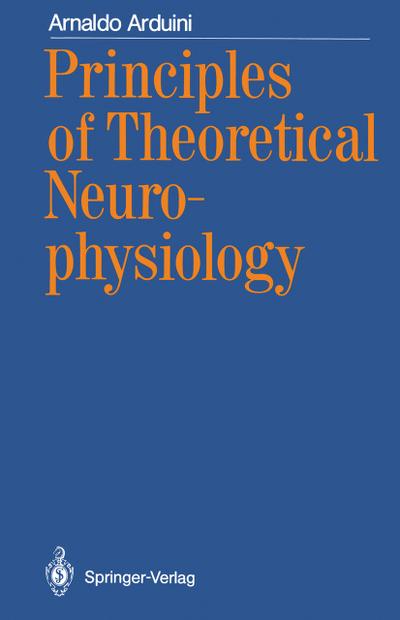 Principles of Theoretical Neurophysiology
