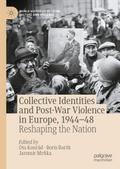 Collective Identities and Post-War Violence in Europe, 1944-48