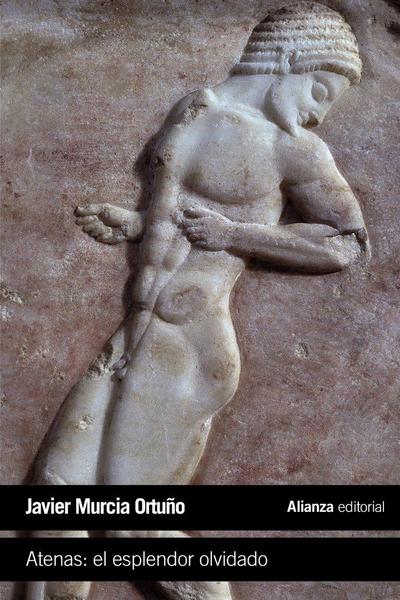 Atenas : el esplendor olvidado