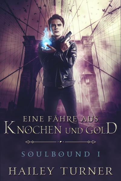 Eine Fähre aus Knochen und Gold (Soulbound, #1)