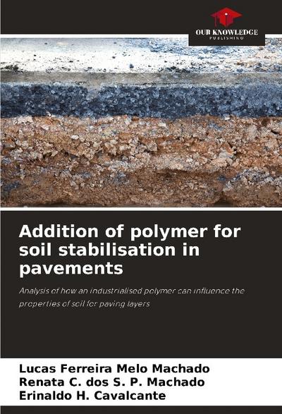 Addition of polymer for soil stabilisation in pavements