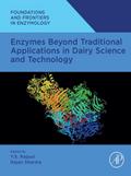 Enzymes Beyond Traditional Applications in Dairy Science and Technology