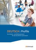 DEUTSCH: Profile - Ein Arbeits- und Methodenbuch f