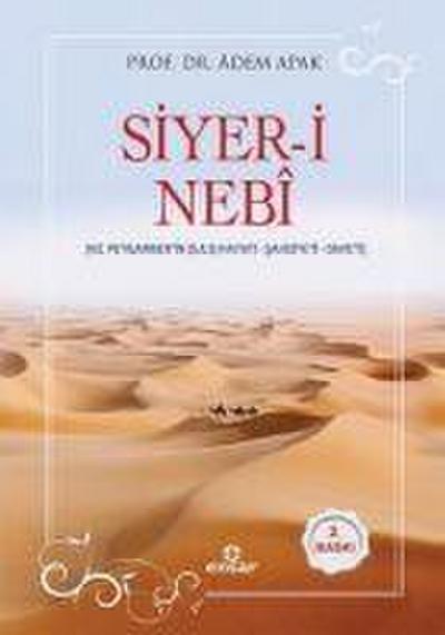Siyer-i Nebi - Hz. Peygamberin s.a.s Hayati - Sahsiyeti - Daveti