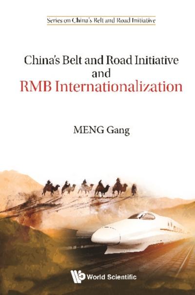 CHINA’S BELT & ROAD INITIATIVE & RMB INTERNATIONALIZATION