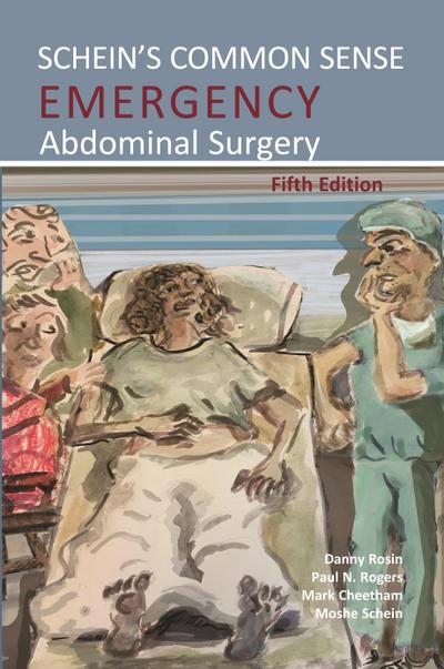 Schein’s Common Sense Emergency Abdominal Surgery