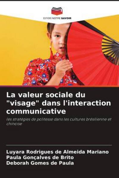 La valeur sociale du "visage" dans l’interaction communicative