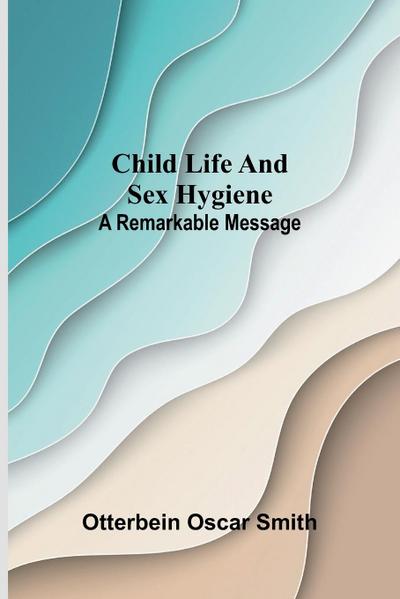 Child Life and Sex Hygiene