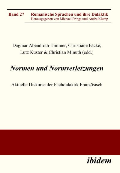 Normen und Normverletzungen. Aktuelle Diskurse der Fachdidaktik Französisch