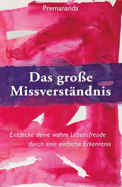 Das große Missverständnis