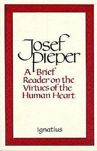 A Brief Reader on the Virtues of the Human Heart