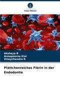 Plättchenreiches Fibrin in der Endodontie
