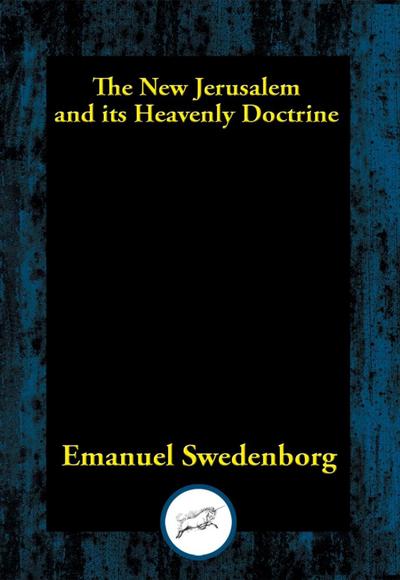 Swedenborg, E: New Jerusalem and its Heavenly Doctrine