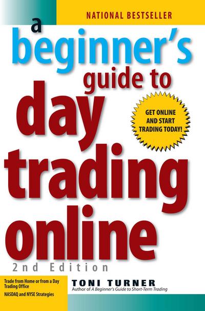 A Beginner’s Guide to Day Trading Online 2nd Edition