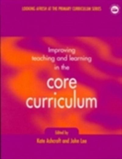 Improving Teaching and Learning In the Core Curriculum