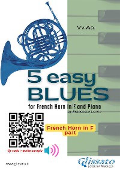 Horn part: 5 Easy Blues for French Horn in F and Piano