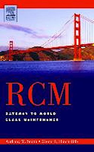 RCM--Gateway to World Class Maintenance