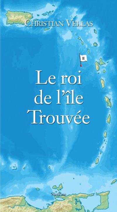 Le roi de l’île Trouvée