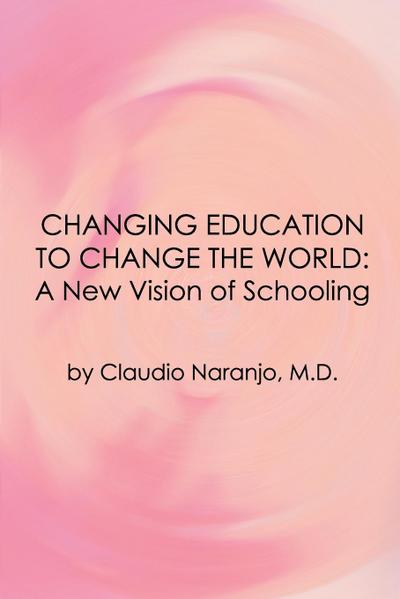 Changing Education to Change the World
