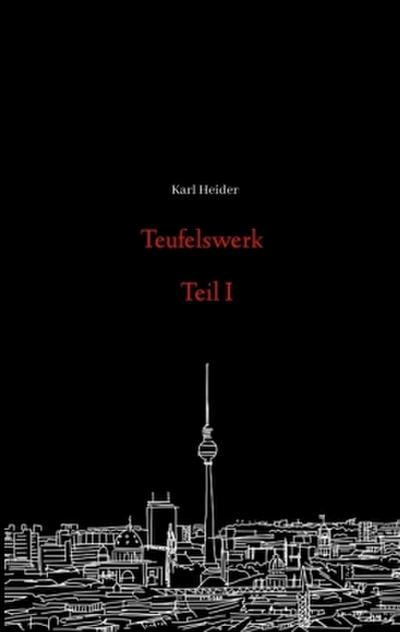 Teufelswerk - Teil I
