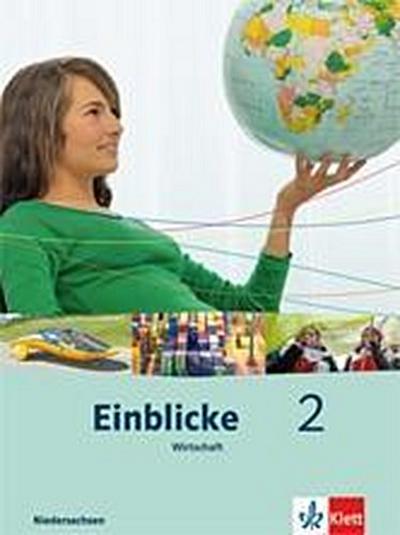 Einblicke Wirtschaft, Ausgabe Niedersachsen 9 bis 10. Schuljahr, Schülerbuch