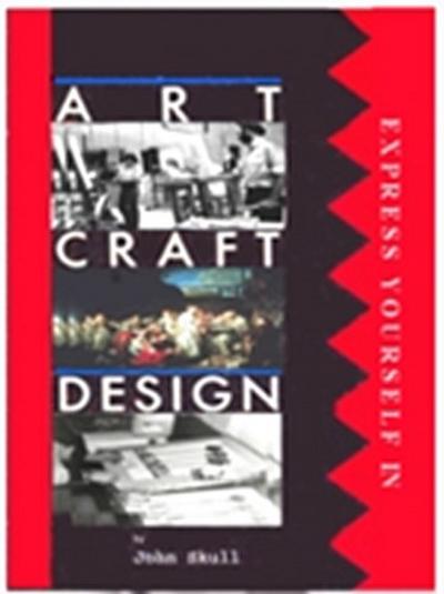 Express Yourself in Art, Craft & Design