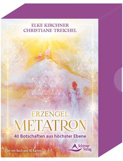 Erzengel Metatron - 40 Botschaften aus höchster Ebene