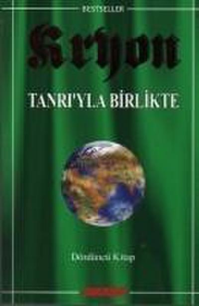 Kryon 4 Tanriyla Birlikte