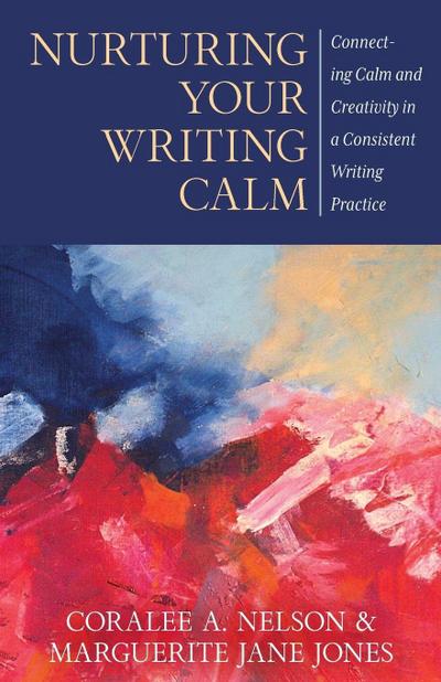 Nurturing Your Writing Calm