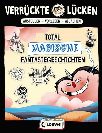 Verrückte Lücken - Total magische Fantasiegeschichten; Verrückte Lücken; Deutsch