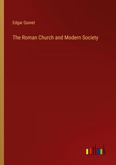 The Roman Church and Modern Society