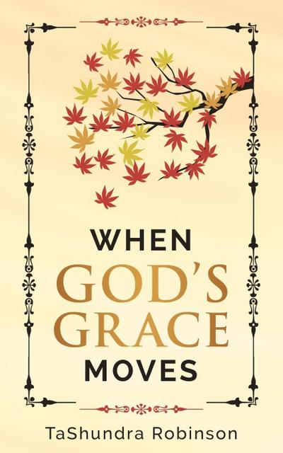 When God’s Grace Moves