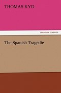 The Spanish Tragedie