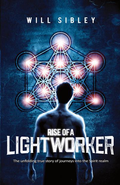 Rise of a Lightworker