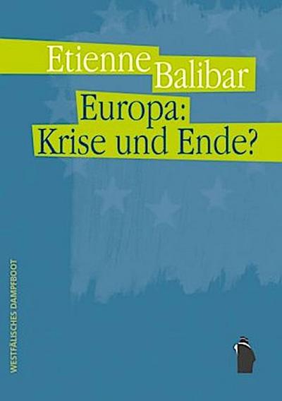 Europa: Krise und Ende?