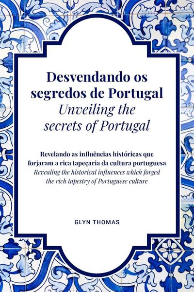 Desvendando os segredos de Portugal | Unveiling the  secrets of Portugal - BILINGUAL