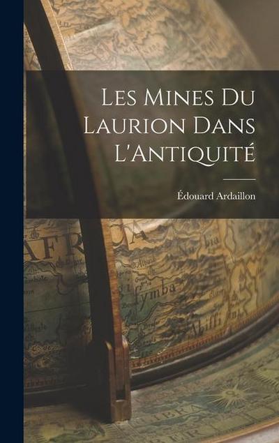 Les Mines Du Laurion Dans L’Antiquité