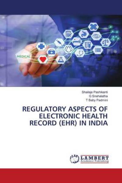 REGULATORY ASPECTS OF ELECTRONIC HEALTH RECORD (EHR) IN INDIA