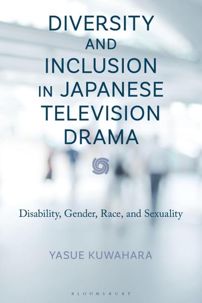 Diversity and Inclusion in Japanese Television Drama