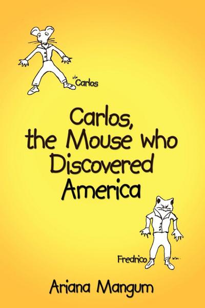 Carlos, the Mouse who Discovered America