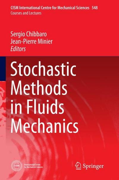 Stochastic Methods in Fluids Mechanics