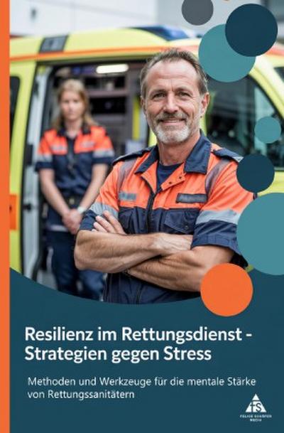 Resilienz im Rettungsdienst - Strategien gegen Stress