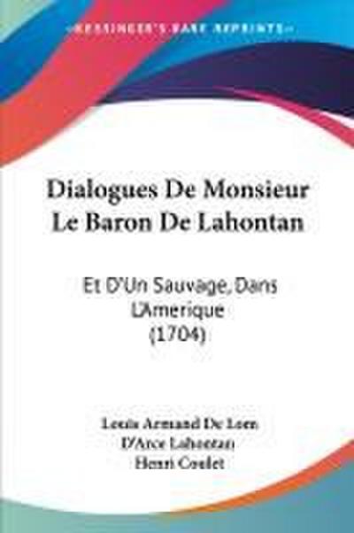 Dialogues De Monsieur Le Baron De Lahontan