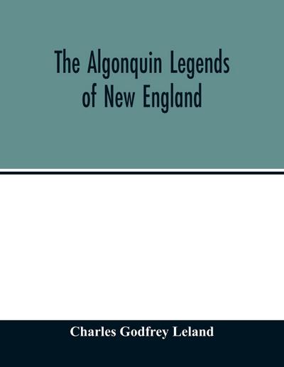 The Algonquin legends of New England