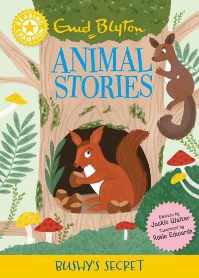 Reading Champion: Enid Blyton animal stories: Bushy’s Secret
