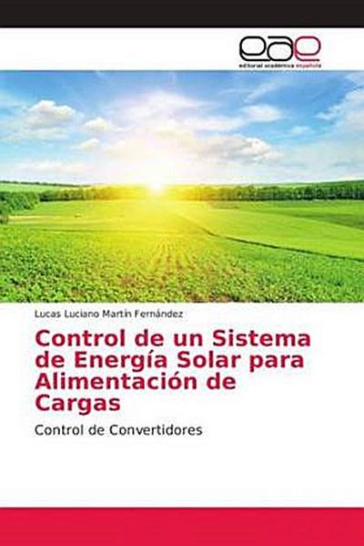 Control de un Sistema de Energía Solar para Alimentación de Cargas