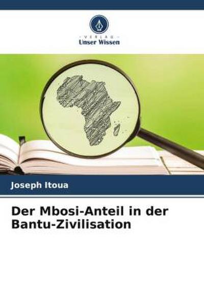 Der Mbosi-Anteil in der Bantu-Zivilisation