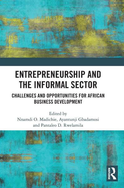 Entrepreneurship and the Informal Sector