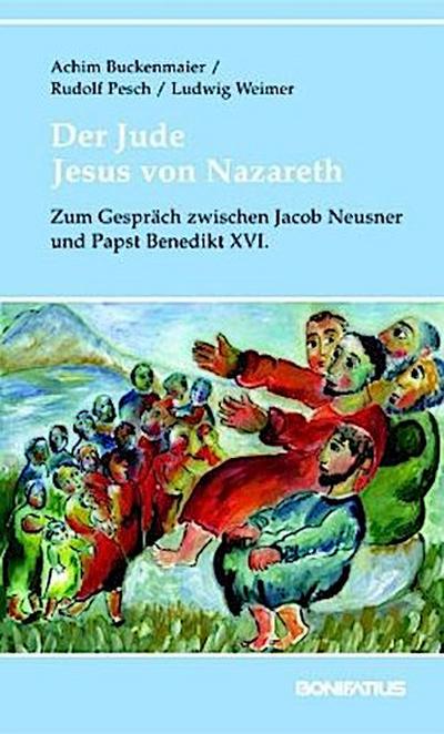 Der Jude Jesus von Nazareth